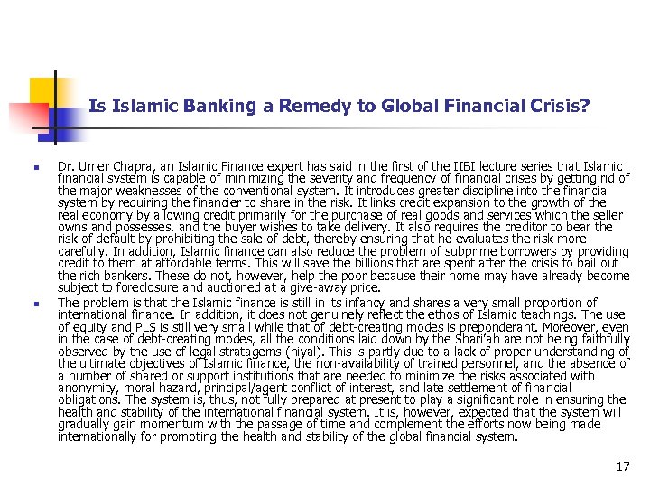 Is Islamic Banking a Remedy to Global Financial Crisis? n n Dr. Umer Chapra,