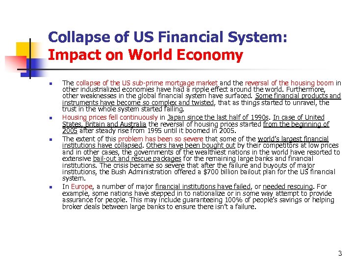 Collapse of US Financial System: Impact on World Economy n n The collapse of