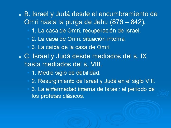 l B. Israel y Judá desde el encumbramiento de Omri hasta la purga de
