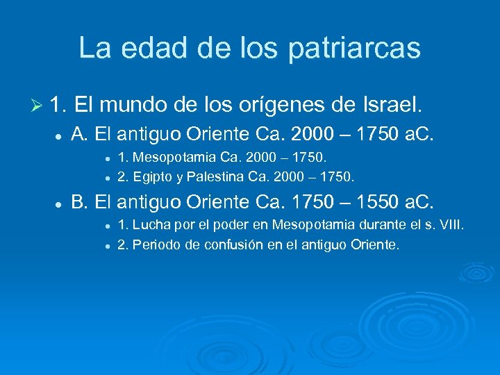 La edad de los patriarcas Ø 1. El mundo de los orígenes de Israel.