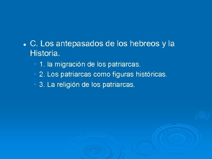 l C. Los antepasados de los hebreos y la Historia. • 1. la migración