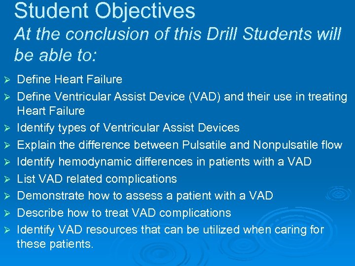 Student Objectives At the conclusion of this Drill Students will be able to: Ø