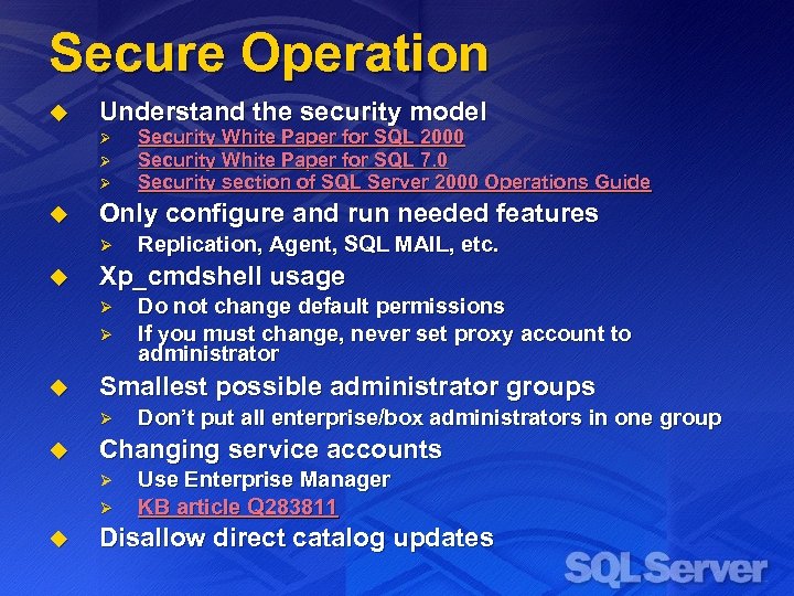 Secure Operation u Understand the security model Ø Ø Ø u Only configure and