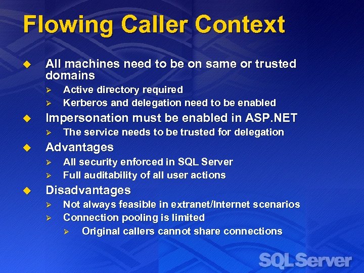 Flowing Caller Context u All machines need to be on same or trusted domains