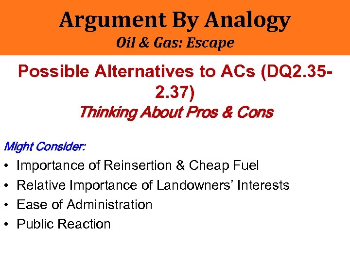 Argument By Analogy Oil & Gas: Escape Possible Alternatives to ACs (DQ 2. 352.
