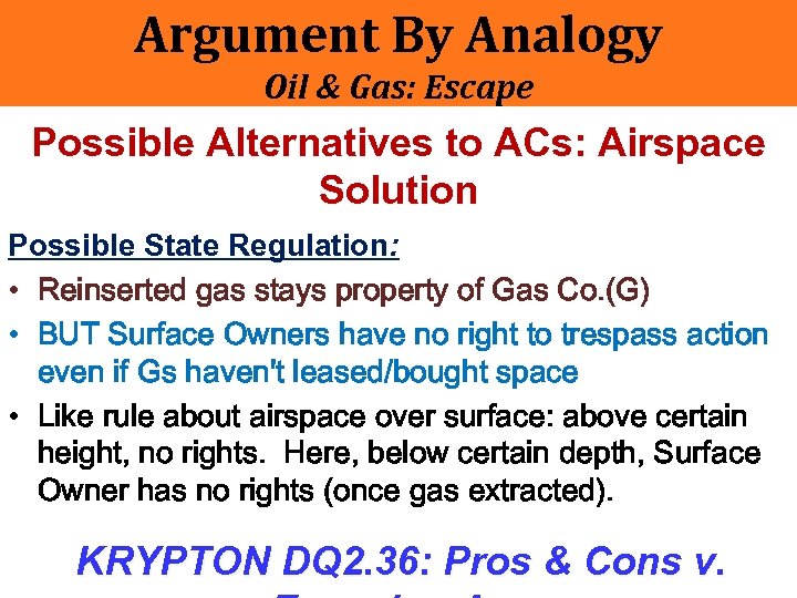 Argument By Analogy Oil & Gas: Escape Possible Alternatives to ACs: Airspace Solution Possible