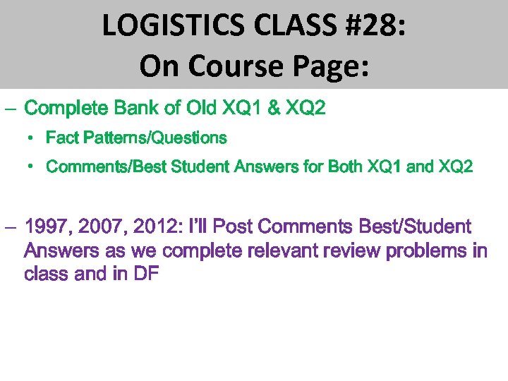 LOGISTICS CLASS #28: On Course Page: – Complete Bank of Old XQ 1 &