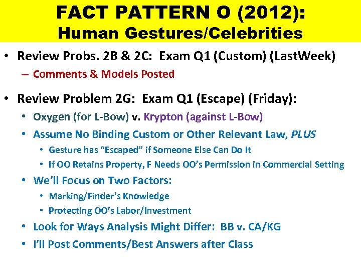 FACT PATTERN O (2012): Human Gestures/Celebrities • Review Probs. 2 B & 2 C: