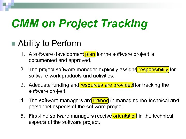 CMM on Project Tracking n Ability to Perform 1. A software development plan for