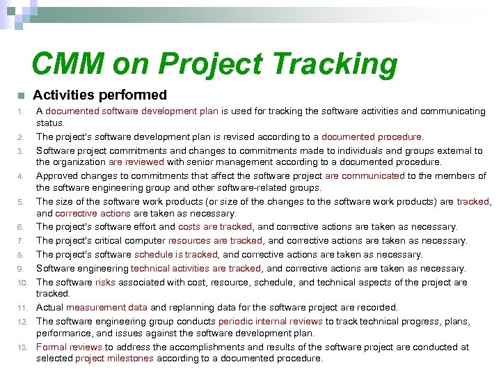 CMM on Project Tracking n 1. 2. 3. 4. 5. 6. 7. 8. 9.