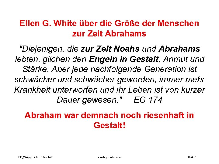 Ellen G. White über die Größe der Menschen zur Zeit Abrahams "Diejenigen, die zur