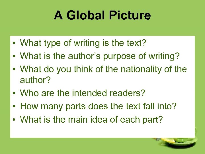 A Global Picture • What type of writing is the text? • What is