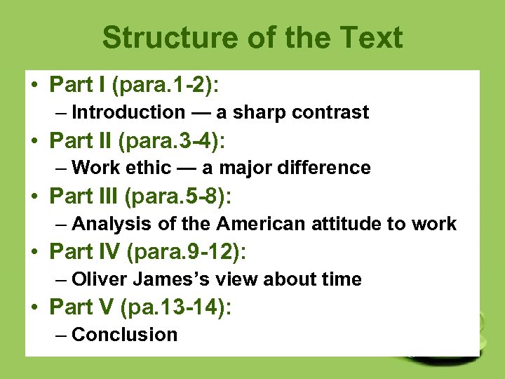 Structure of the Text • Part I (para. 1 -2): – Introduction — a