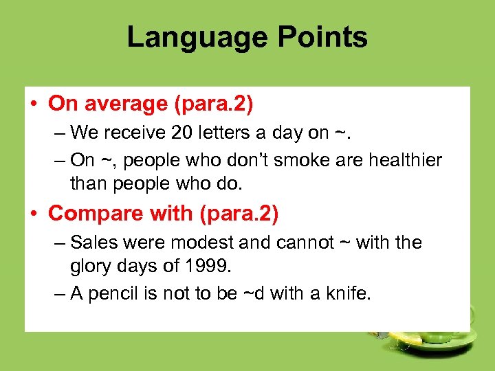 Language Points • On average (para. 2) – We receive 20 letters a day