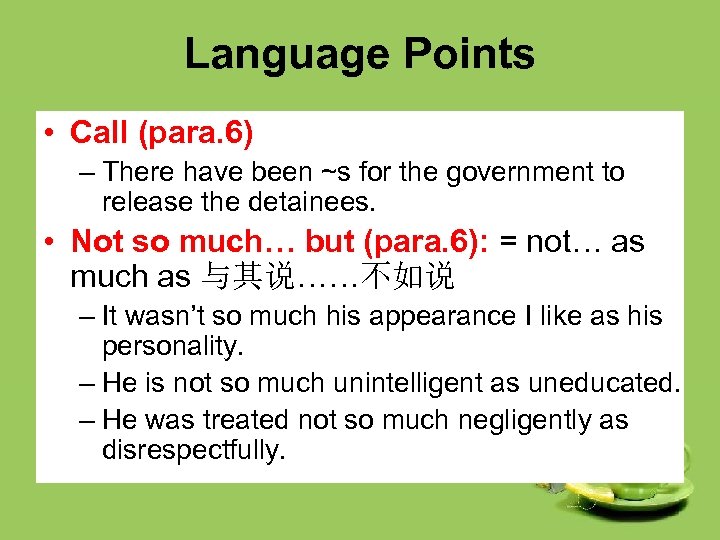 Language Points • Call (para. 6) – There have been ~s for the government