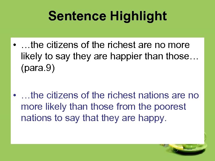 Sentence Highlight • …the citizens of the richest are no more likely to say