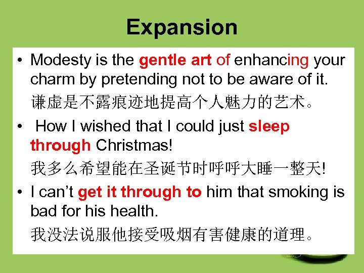 Expansion • Modesty is the gentle art of enhancing your charm by pretending not