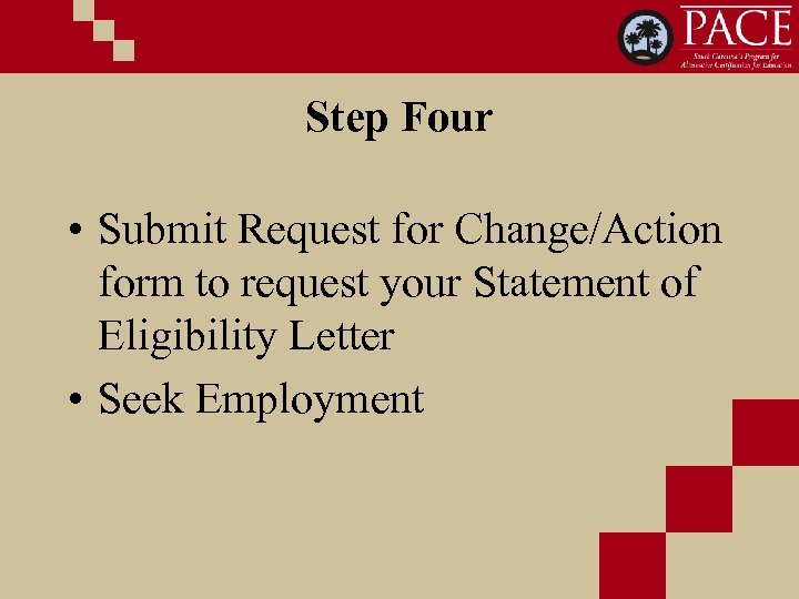 Step Four • Submit Request for Change/Action form to request your Statement of Eligibility