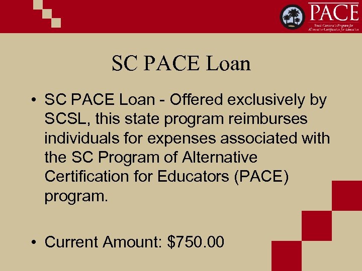 SC PACE Loan • SC PACE Loan - Offered exclusively by SCSL, this state