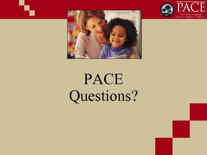 PACE Questions? 