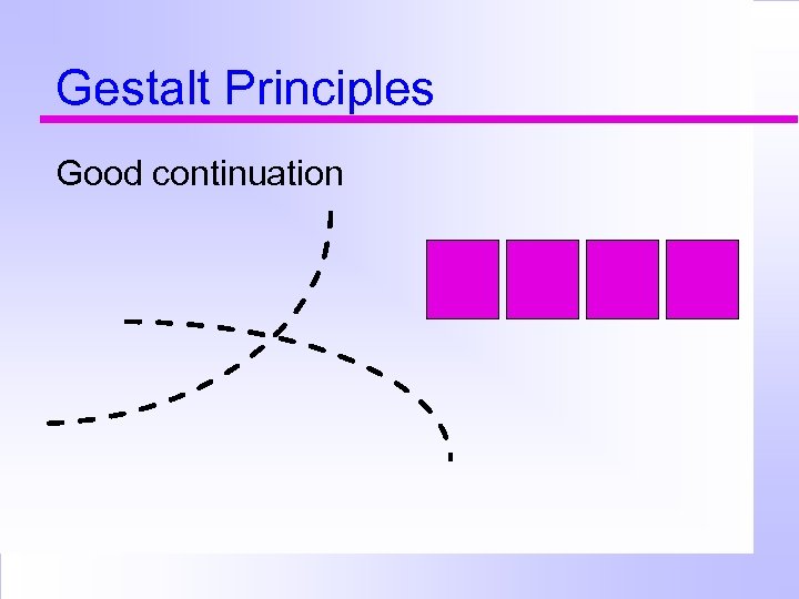 Gestalt Principles Good continuation 