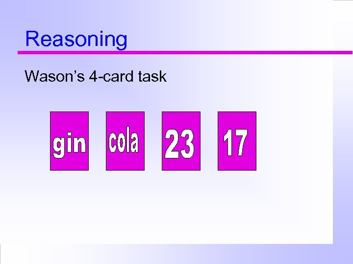 Reasoning Wason’s 4 -card task 