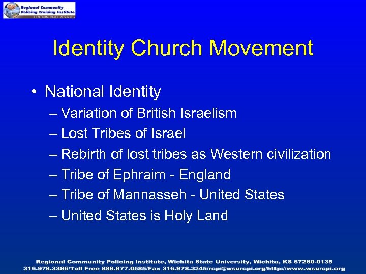 Identity Church Movement • National Identity – Variation of British Israelism – Lost Tribes