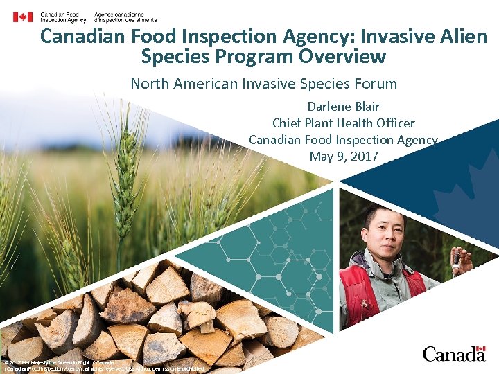 Canadian Food Inspection Agency: Invasive Alien Species Program Overview North American Invasive Species Forum