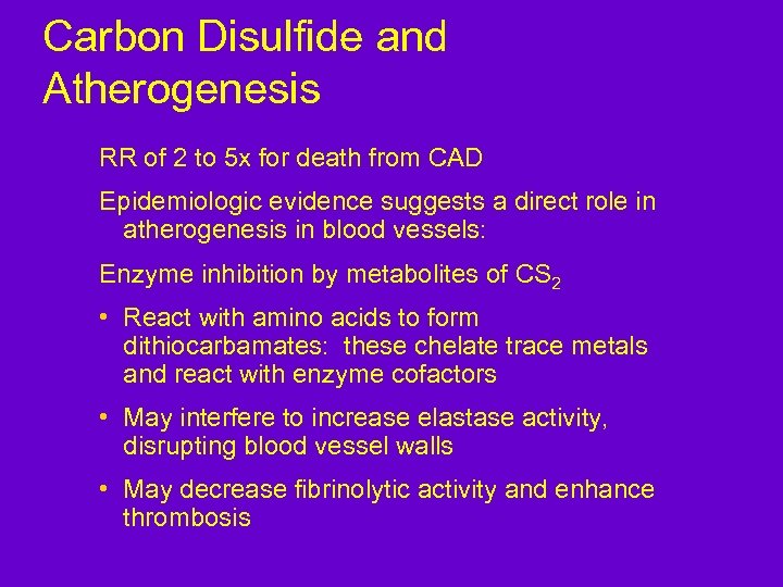 Carbon Disulfide and Atherogenesis RR of 2 to 5 x for death from CAD
