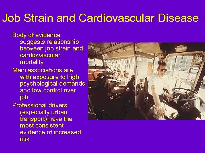 Job Strain and Cardiovascular Disease Body of evidence suggests relationship between job strain and