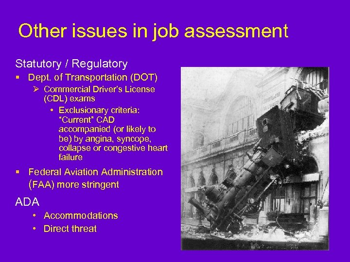 Other issues in job assessment Statutory / Regulatory § Dept. of Transportation (DOT) Ø