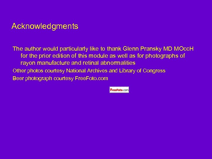 Acknowledgments The author would particularly like to thank Glenn Pransky MD MOcc. H for