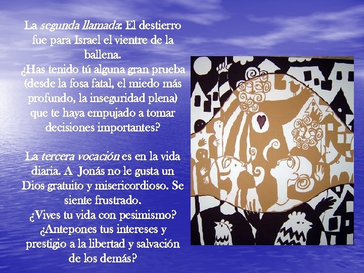 La segunda llamada: El destierro fue para Israel el vientre de la ballena. ¿Has