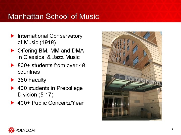 Manhattan School of Music International Conservatory of Music (1918) Offering BM, MM and DMA
