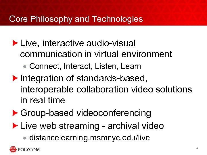 Core Philosophy and Technologies Live, interactive audio-visual communication in virtual environment · Connect, Interact,
