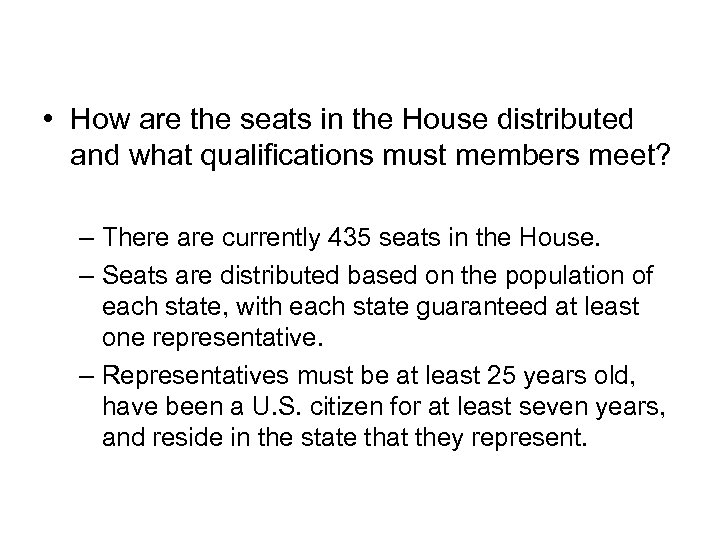 Introduction • How are the seats in the House distributed and what qualifications must