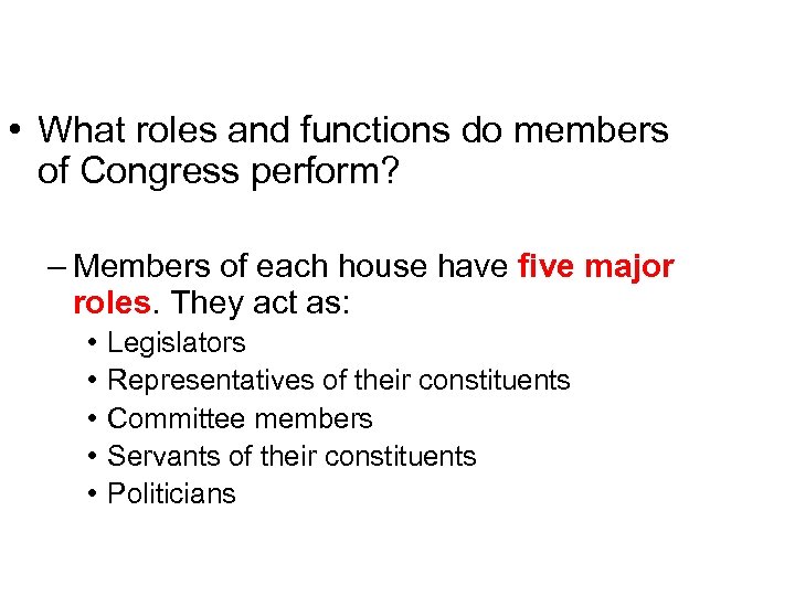 Introduction • What roles and functions do members of Congress perform? – Members of