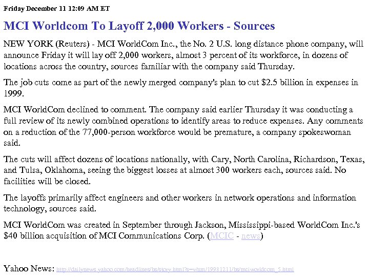 Friday December 11 12: 09 AM ET MCI Worldcom To Layoff 2, 000 Workers