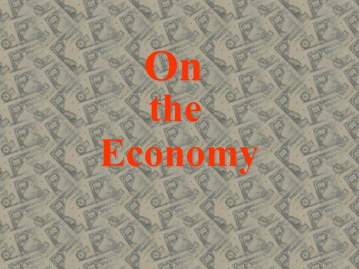 On the Economy 