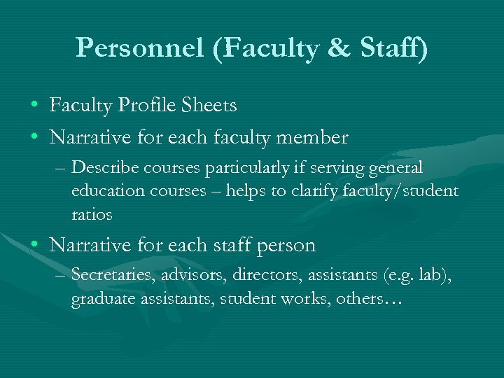 Personnel (Faculty & Staff) • Faculty Profile Sheets • Narrative for each faculty member