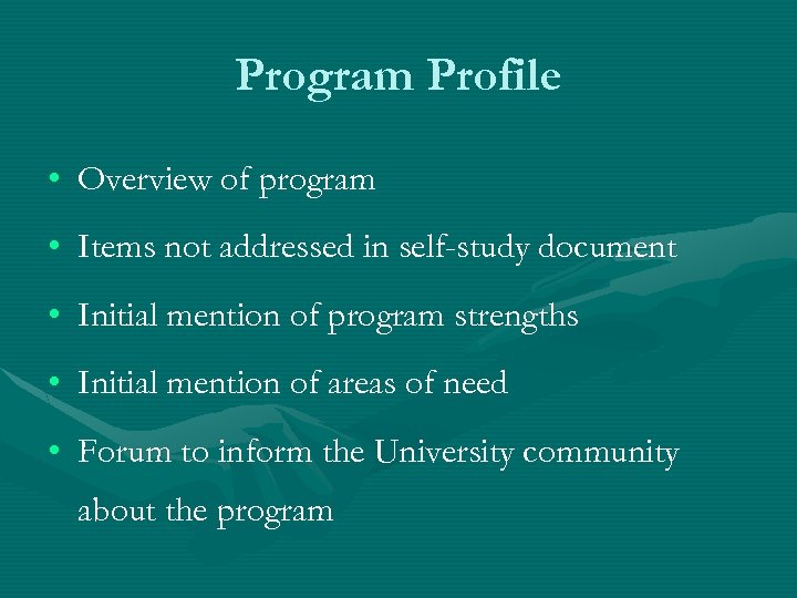 Program Profile • Overview of program • Items not addressed in self-study document •