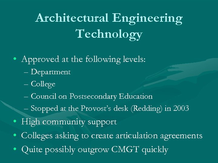 Architectural Engineering Technology • Approved at the following levels: – Department – College –