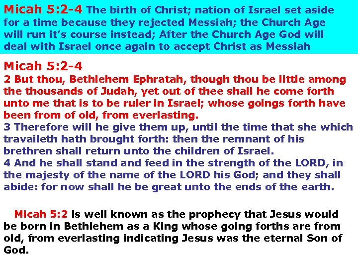 Micah 5: 2 -4 The birth of Christ; nation of Israel set aside for