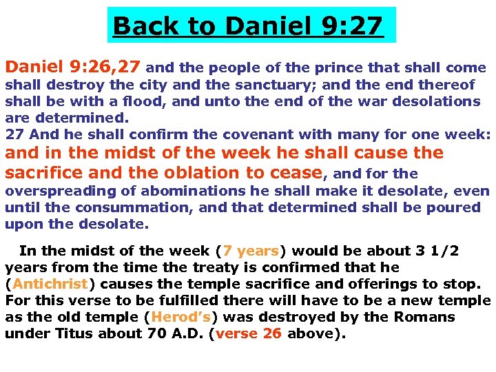 Back to Daniel 9: 27 Daniel 9: 26, 27 and the people of the