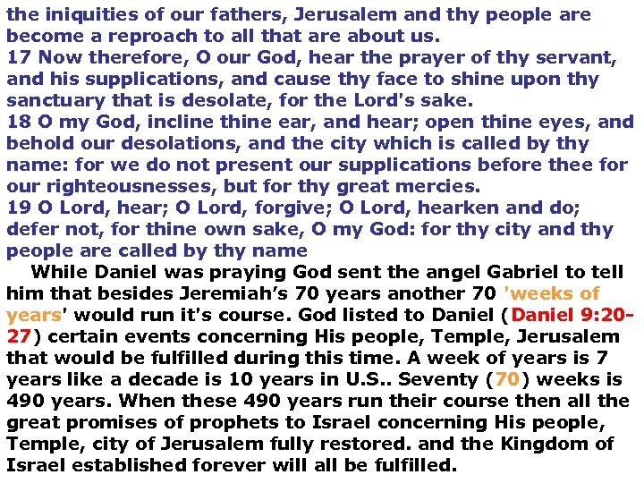 the iniquities of our fathers, Jerusalem and thy people are become a reproach to