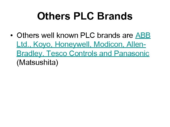 Others PLC Brands • Others well known PLC brands are ABB Ltd. , Koyo,