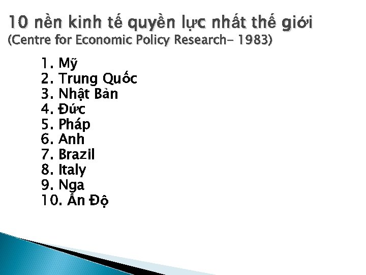 10 nền kinh tế quyền lực nhất thế giới (Centre for Economic Policy Research-