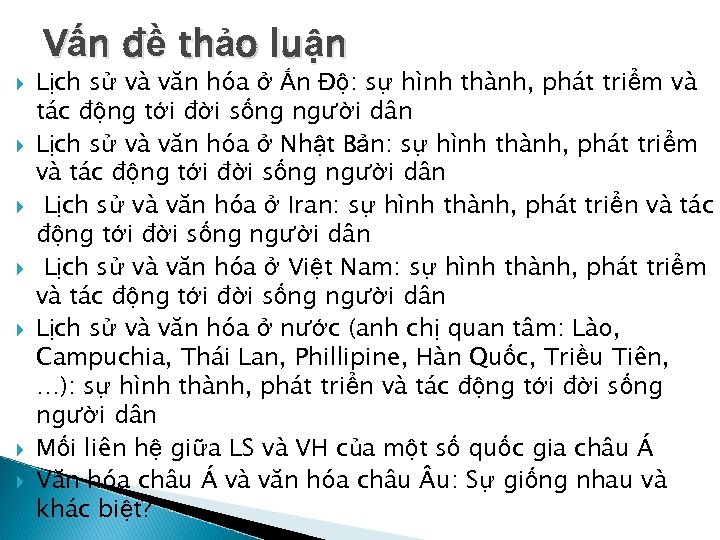 Vấn đề thảo luận Lịch sử và văn hóa ở Ấn Độ: sự hình