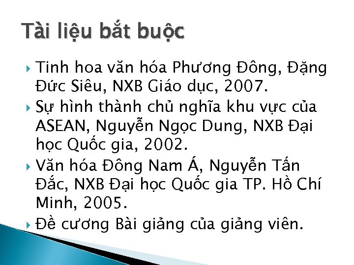 Tài liệu bắt buộc Tinh hoa văn hóa Phương Đông, Đặng Đức Siêu, NXB