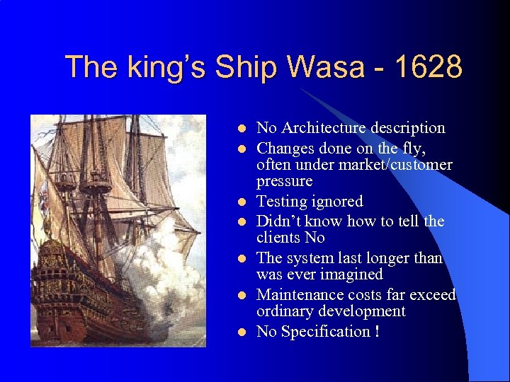 The king’s Ship Wasa - 1628 l l l l No Architecture description Changes